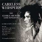 Careless Whispers: THE GEORGE MICHAEL LOVE SONGBOOK CD (1998) Quality guaranteed