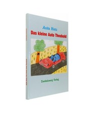 Das kleine Auto Theobold: Eine