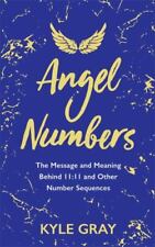 Angel Numbers: The Message and