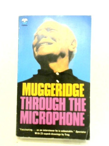 Muggeridge through the - muggeridge,