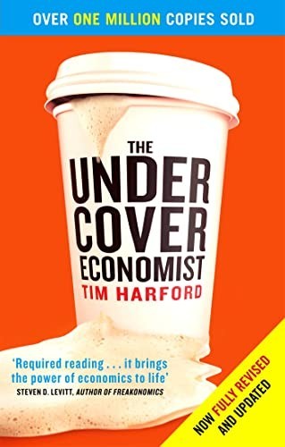 The undercover economist - the, by