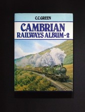 Cambrian Railways Album-2 – C.C. Green – Ian Allan – 1st Edition Hardback DJ