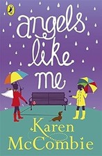 Angels Like Me: (Angels Next Door Book 3), McCombie, Karen, Used; Very Good Book