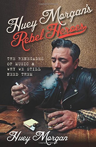 Huey morgan rebel heroes - rebel,