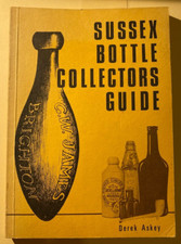 SUSSEX BOTTLE COLLECTORS GUIDE DEREK ASKEY 120pp illustrated Kensington Press