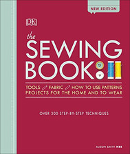 The Sewing Book New Edition: Over 300 Step-by-Step Techn... by Smith MBE, Alison