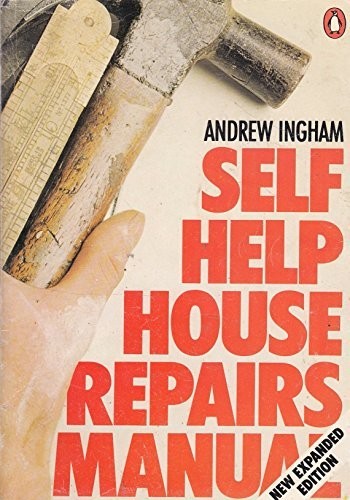 Self help house repairs - self-help:,