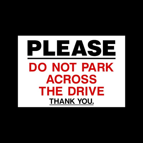 Please not park across - please, do