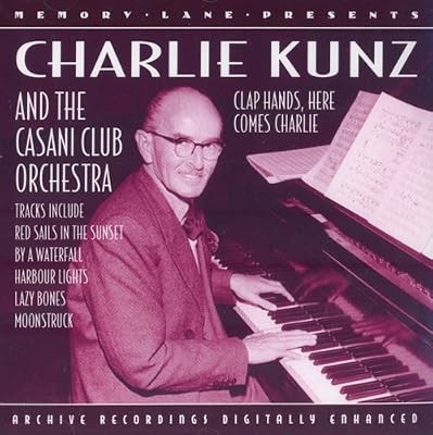 Charlie kunz and - kunz, the