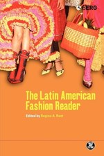 Latin American Fashion Reader (dress, Body, Culture) Regina Root 2005 Book