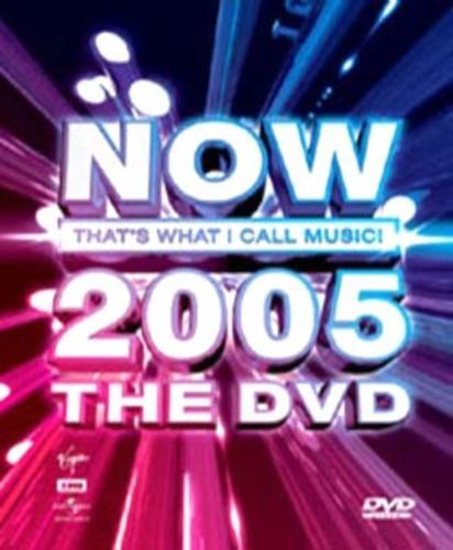 Now 2005 the dvd - -,