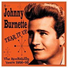 Johnny Burnette: Tear It Up