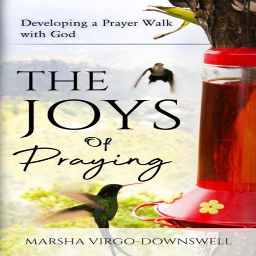 The joys praying - the, of