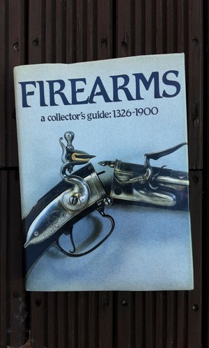 Firearms collectors guide - firearms,