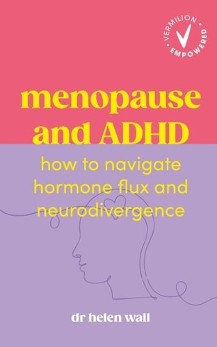 Menopause and adhd - menopause,