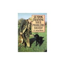 Gundog Training: Your Problems Solved by Hobson, J. C. Jeremy Hardback Book The