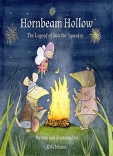 Hornbeam Hollow: The Legend of Jack the Squeaker: 2-Kris Miners