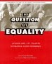 The question equality - question, of