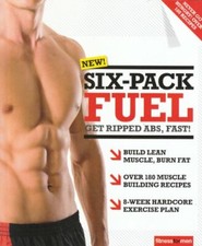 SIX-PACK FUEL: GET RIPPED ABS FAST! By Joanna Knight