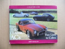 AC cars.  The Classic ACs.  Two Litre to Cobra.  by John McLellan.  1985.
