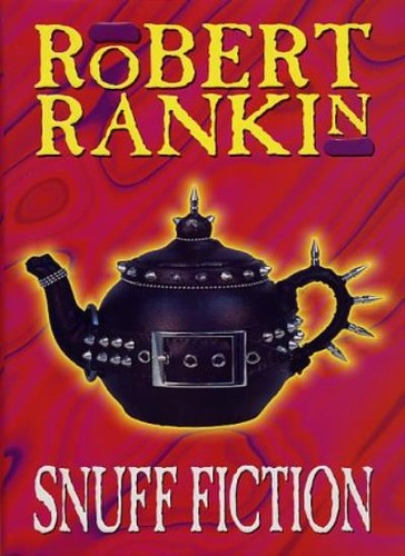 Snuff fiction robert rankin - snuff,