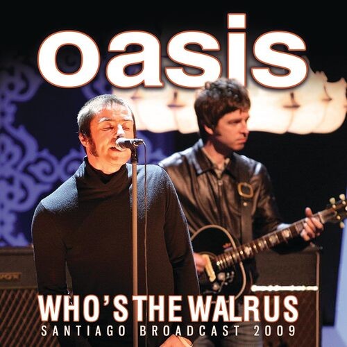 Oasis who the walrus - :, who's