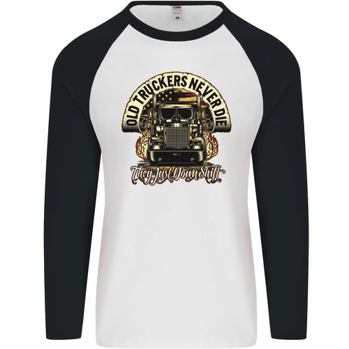 Old truckers never die lorry - never,