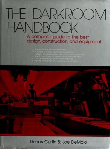The darkroom handbook a - handbook, :