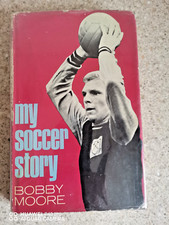 BOBBY MOORE : MY SOCCER STORY SIGNED VERY RARE