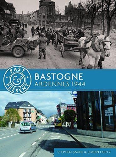 Bastogne ardennes 1944 past - bastogne:,