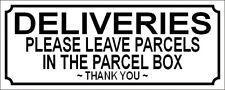DELIVERIES PLEASE LEAVE