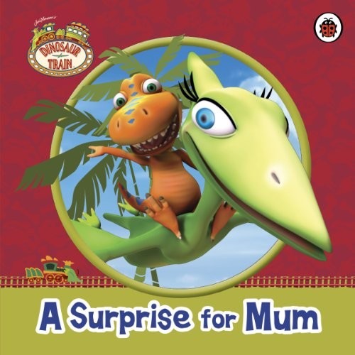 Dinosaur train surprise for - train:, a