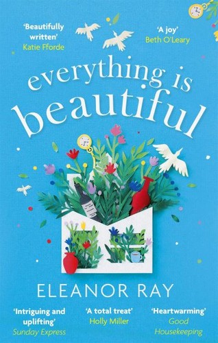 Everything beautiful - everything, is