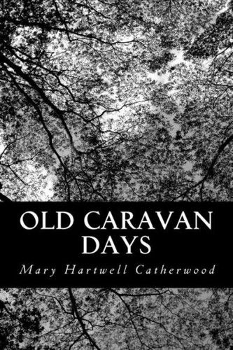 Old caravan days - old,