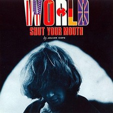 Julian Cope World Shut Your