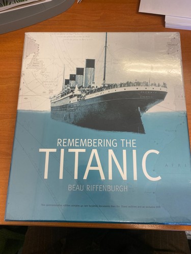 Remembering the titanic - remembering, with