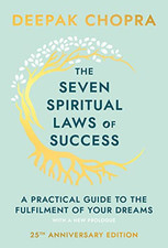 The Seven Spiritual Laws Of Success: A Practica... by Chopra, Dr Deepak Hardback