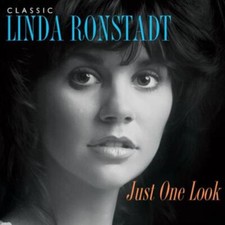 Linda Ronstadt : Just One Look