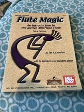 Mel Bay Flute Magic An Introduction To The Native American Flute By T R Crawford