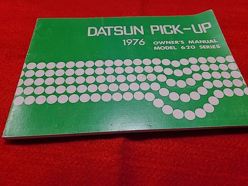 1976 datsun pickup 620 owners - datsun,