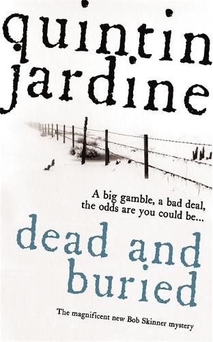 Dead and buried bob skinner - dead,