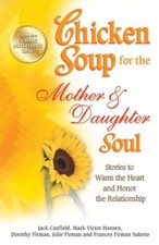 Chicken Soup for the Mother & Daught..., Canfield, Jack