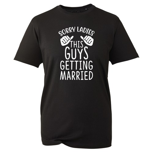 Funny groom shirt sorry - t-shirt,