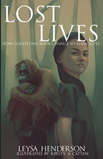 Lost Lives: How could one book change so many lives - Henderson, Ms Leysa J