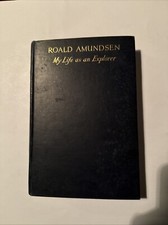 1927 ROALD AMUNDSEN MY LIFE AS AN EXPLORER