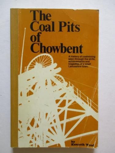 The coal pits chowbent - coal, of
