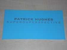 Patrick Hughes Superduperspective - Exhibition catalogue