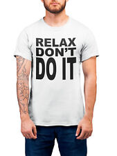 Mens RELAX Dont Do It  T-Shirt Funny Fancy Dress 80s Music Frankie 1980s