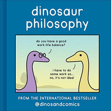 Dinosaur Philosophy: THE NEW BOOK FR..., Stewart, James
