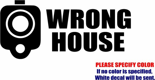 Wrong house gun barrel - house,